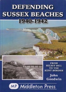 Defending Sussex Beaches: From Selsey Bill to the Kent Border